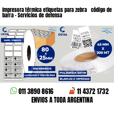 Impresora térmica etiquetas para zebra  código de barra - Servicios de defensa